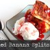 Grilled Banana Split