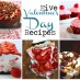 Five Valentine’s Recipes . . . and Link Love!