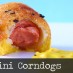 Mini Corn Dogs