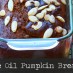 Olive Oil Pumpkin Bread