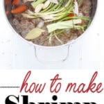 How to Make Shrimp Stock