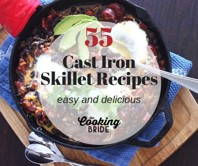 55 Easy and Delicious Cast Iron Skillet Recipes
