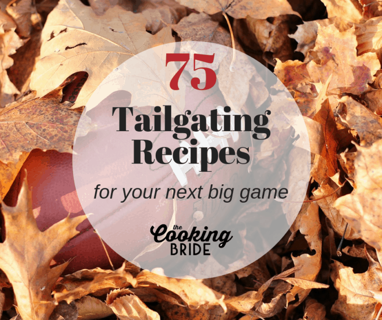 75 of the Best Tailgating Recipes for Your Next Game