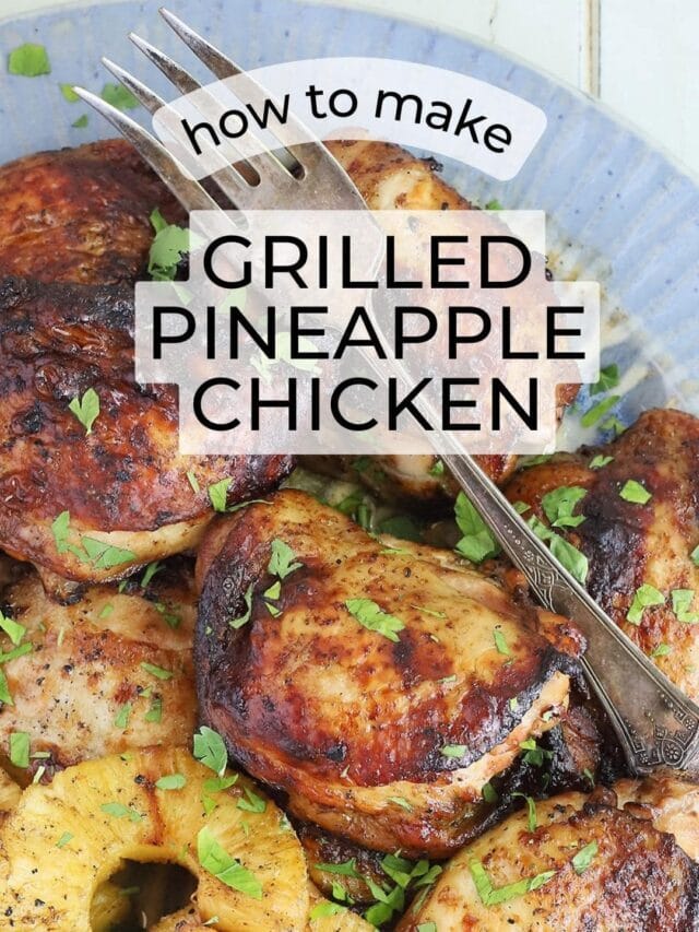 Island Grilling: Grilled Pineapple Chicken Recipe