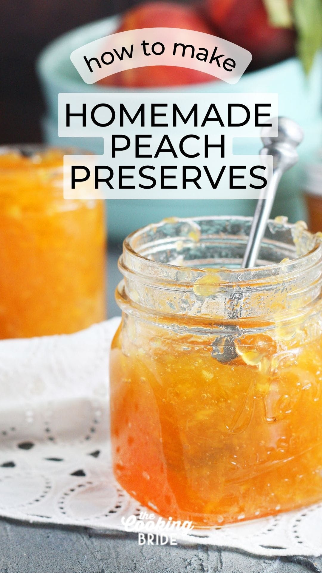 Homemade Peach Preserves - The Cooking Bride